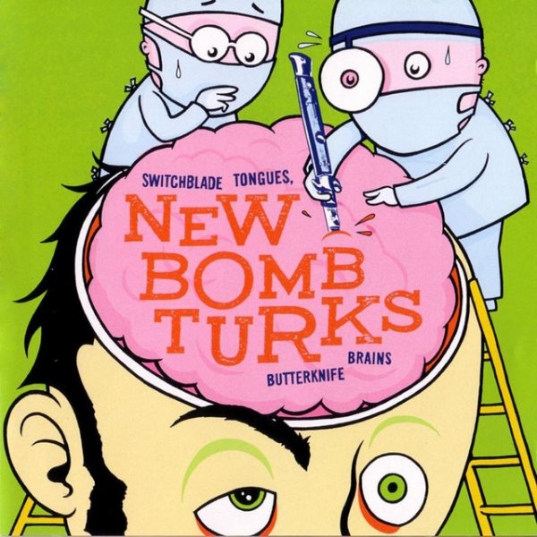 Album New Bomb Turks - Switchblade Tongues, Butterknife Brains