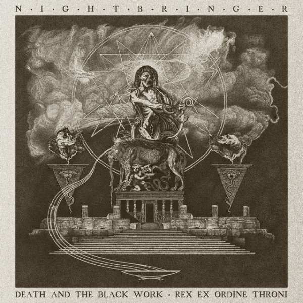 Nightbringer Death and the Black Work + Rex Ex Ordine Throni, 2002