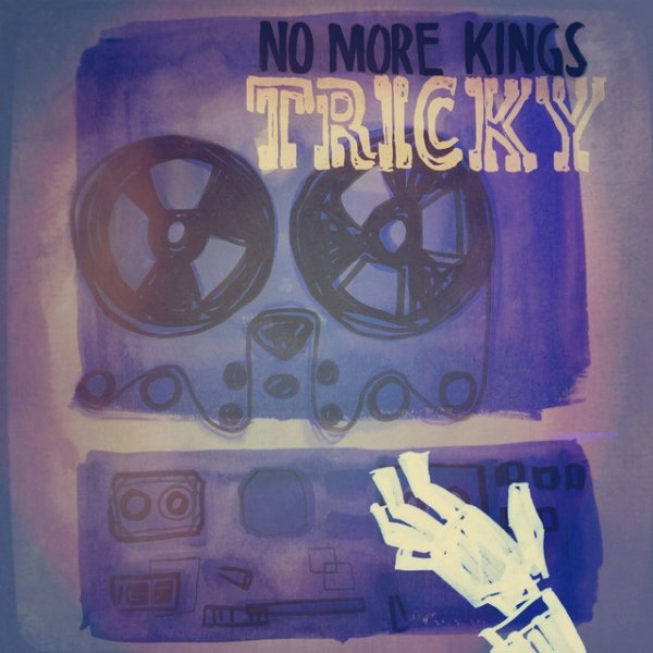 No More Kings Tricky, 2012