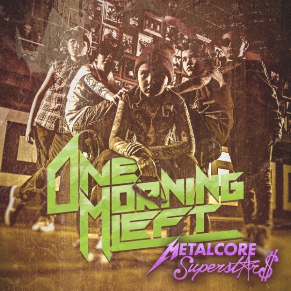 One Morning Left Metalcore Superstars, 2016