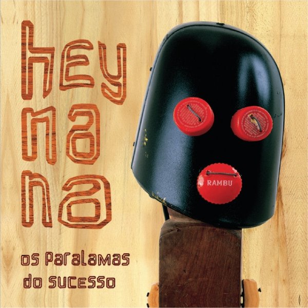 Os Paralamas Do Sucesso Hey Na Na, 1998