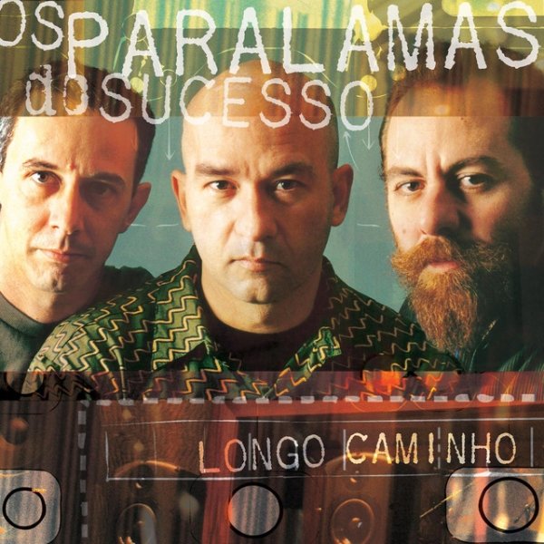 Os Paralamas Do Sucesso Longo Caminho, 2002