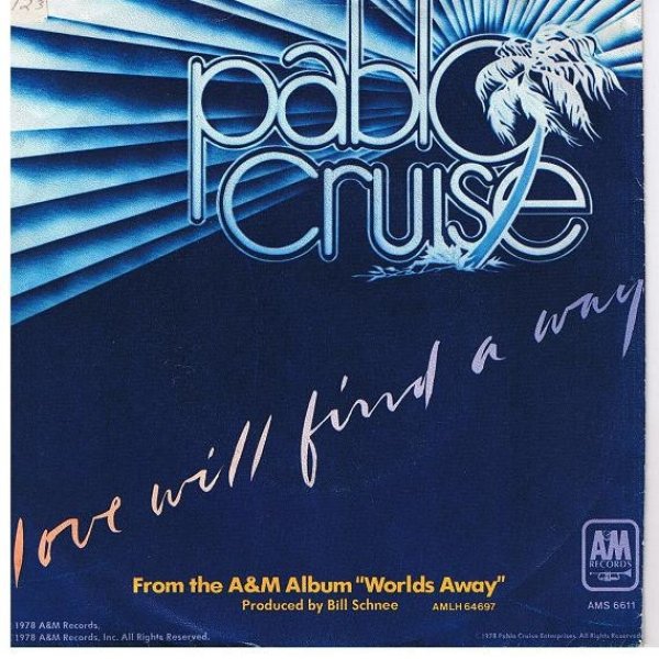 Pablo Cruise Love Will Find A Way / Always Be Together, 1978