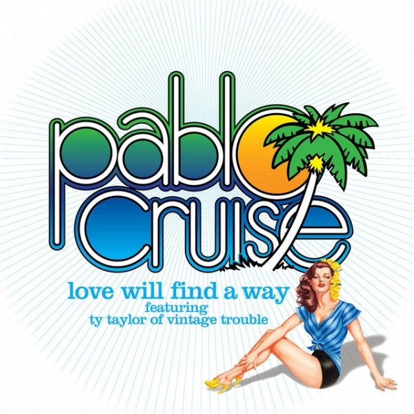 Album Pablo Cruise - Love Will Find a Way