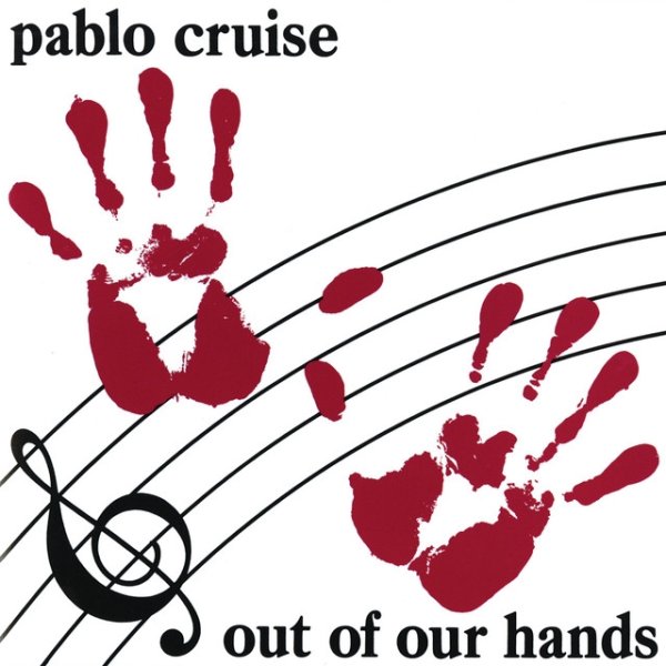 Pablo Cruise Out Of Our Hands, 1983