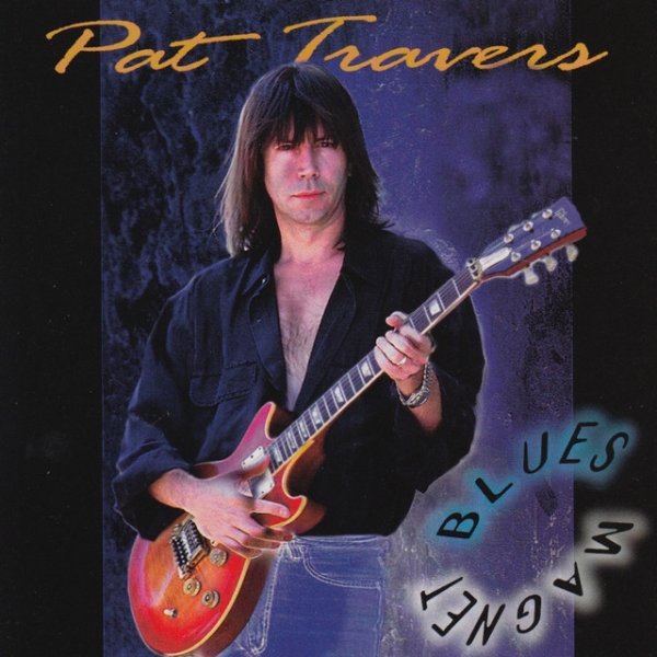 Pat Travers Blues Magnet, 1994