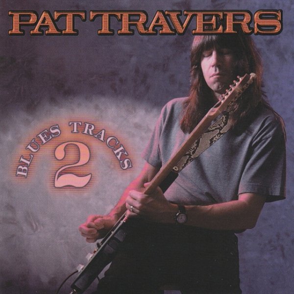 Pat Travers Blues Tracks 2, 1998