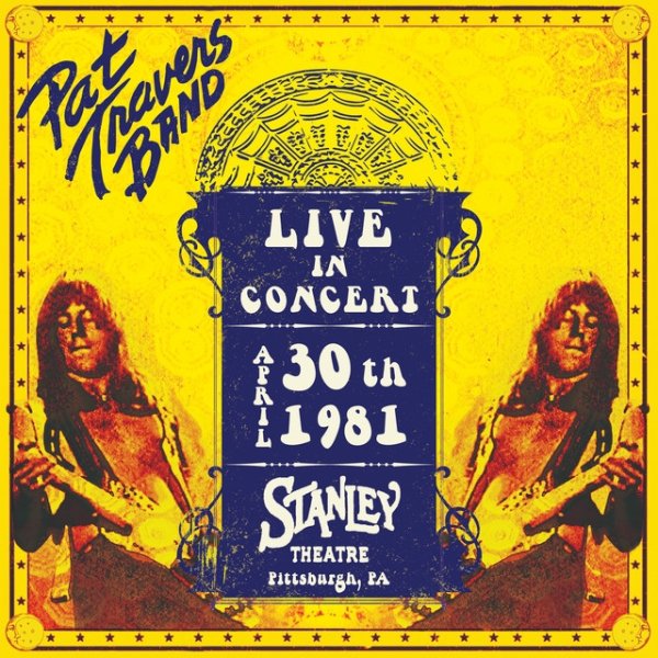 Pat Travers Live in Concert April 30th, 1981 Stanley Theatre Pittsburgh Pa, 2019