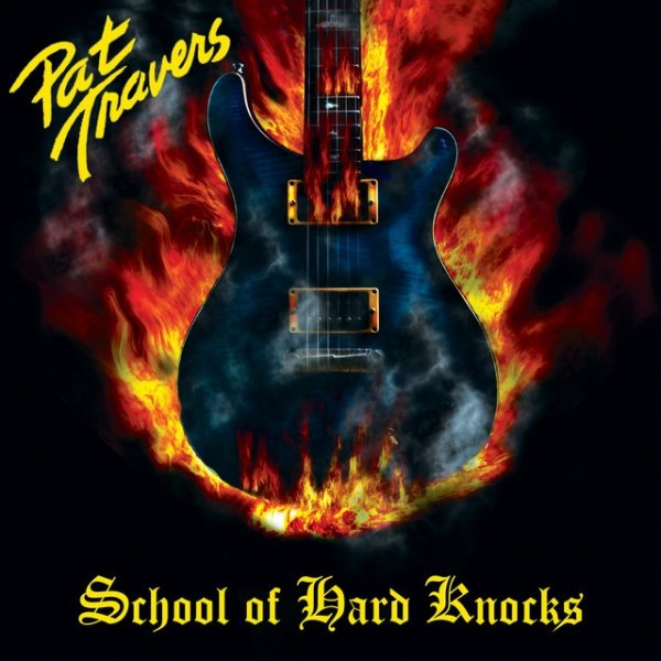 Album Pat Travers - School of Hard Knocks