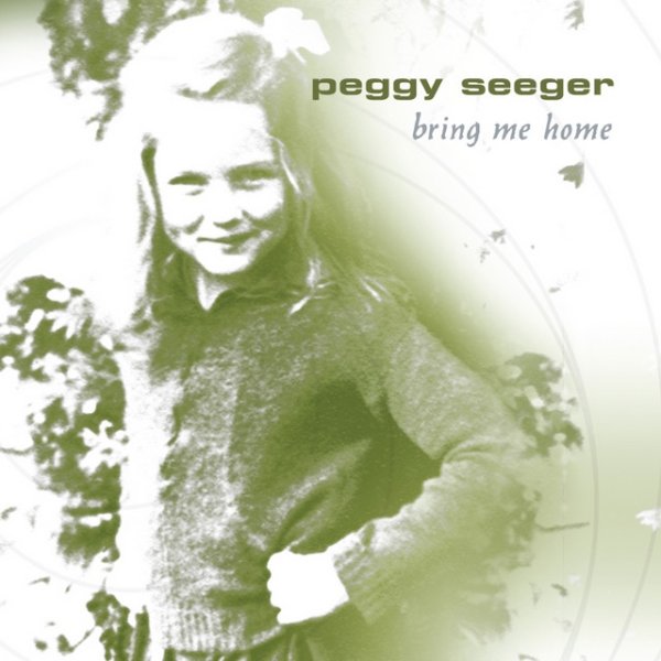 Album Peggy Seeger - Bring Me Home