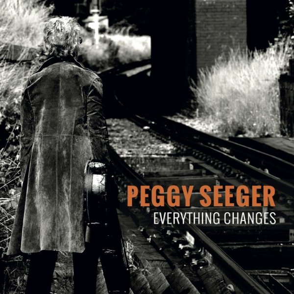 Peggy Seeger Everything Changes, 2014