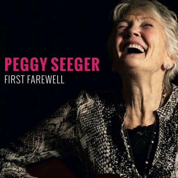 Peggy Seeger First Farewell, 2021