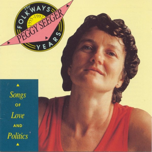 Album Peggy Seeger - Folkways Years, 1955-1992: Songs of Love and Politics