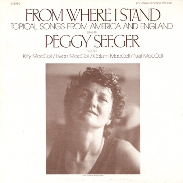 Peggy Seeger From Where I Stand: Topical Songs from America and England, 1982