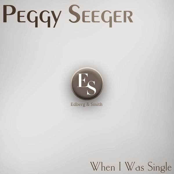 Peggy Seeger When I Was Single, 2014