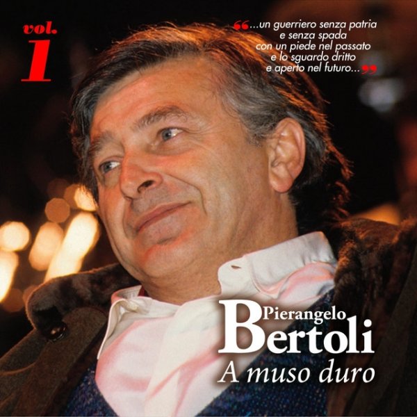 Pierangelo Bertoli A MUSO DURO, Vol.1, 2013