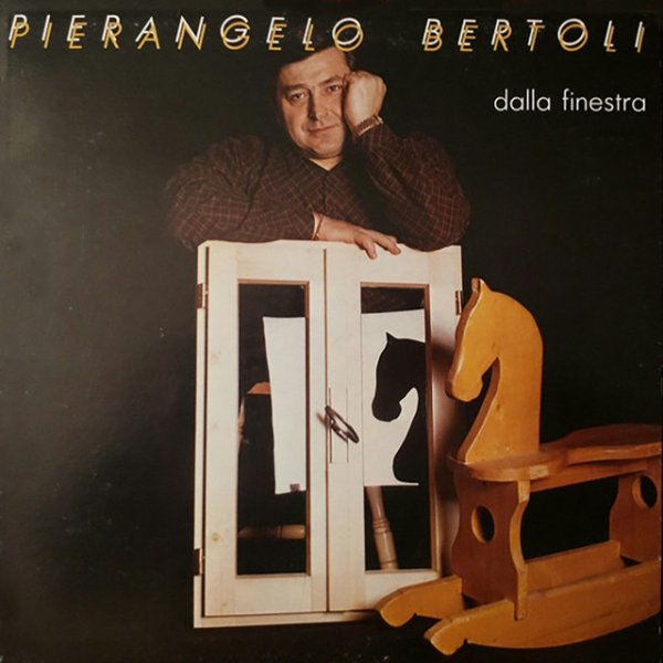 Pierangelo Bertoli Dalla finestra, 1984