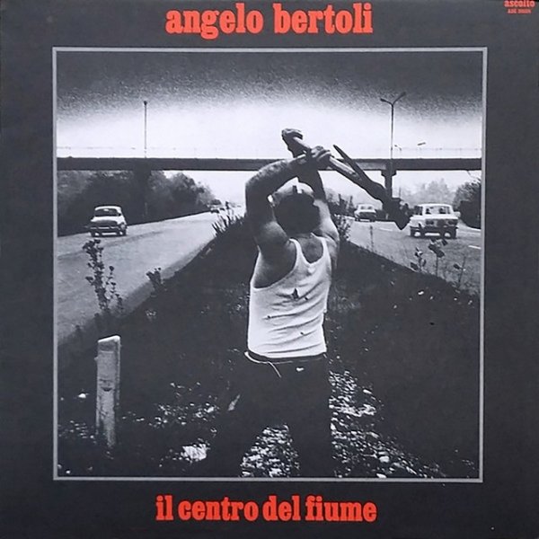 Pierangelo Bertoli Il centro del fiume, 1977