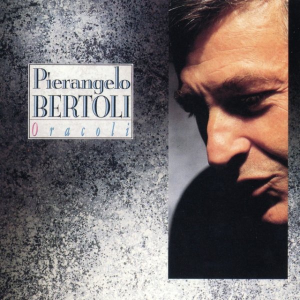 Pierangelo Bertoli Oracoli, 1990