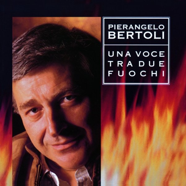 Pierangelo Bertoli Una Voce Tra Due Fuochi, 1995