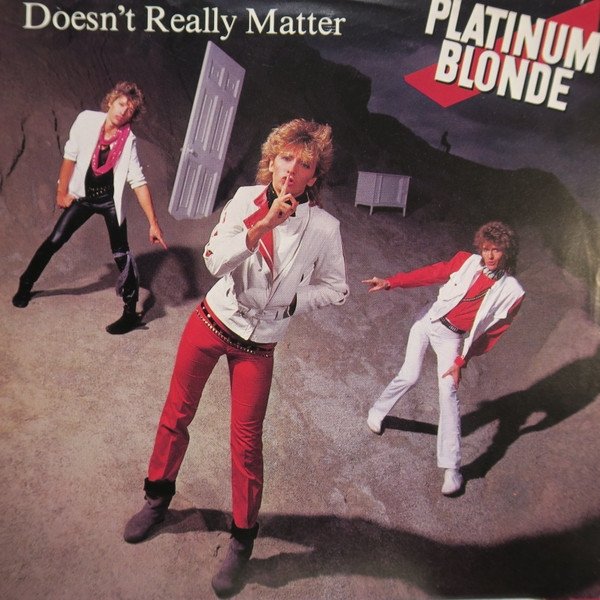 Platinum Blonde Doesn't Really Matter, 1983