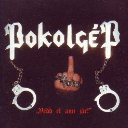 Album Pokolgép - Vedd El Ami Jár!