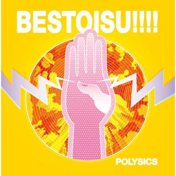 Album POLYSICS - BESTOISU!!!!