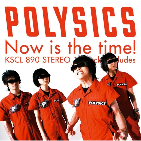 Album POLYSICS - Now is the time!