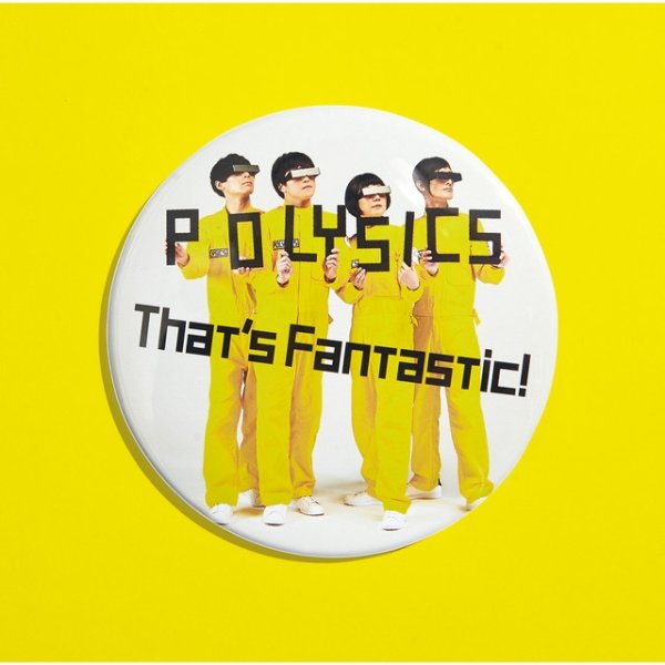 POLYSICS That's Fantastic!, 2017