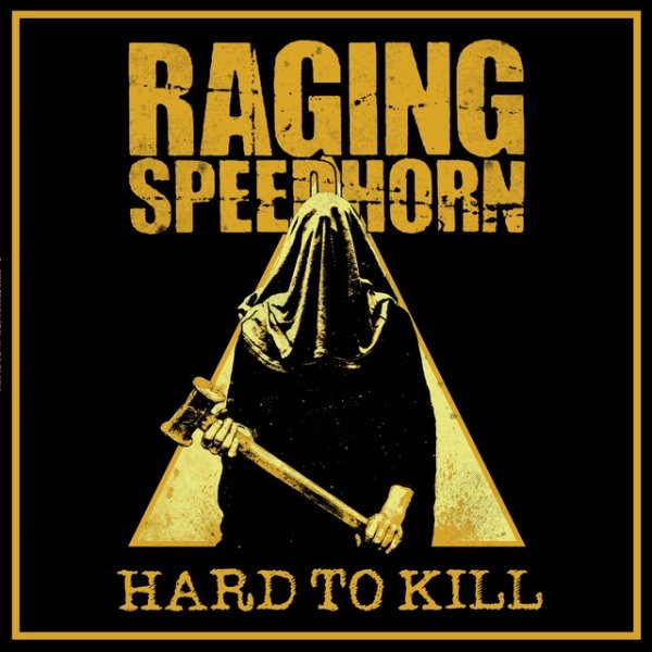 Raging Speedhorn Hard To Kill, 2020