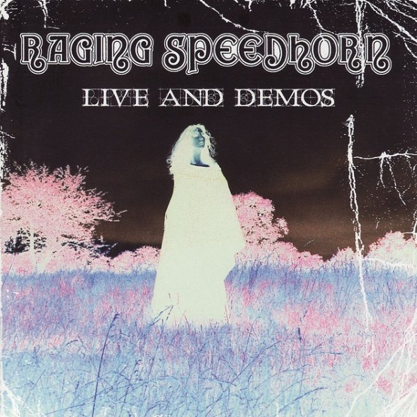 Raging Speedhorn Live and Demos, 2007