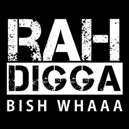 Rah Digga Bish Whaaa, 2014