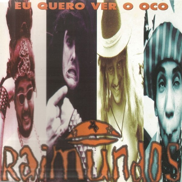 Raimundos Eu quero ver o oco, 1995