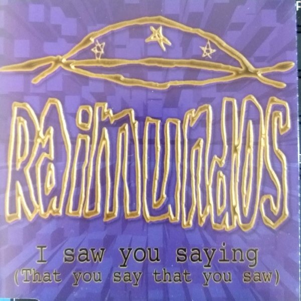 Album Raimundos - I Saw You Saying (That You Say That You Saw)