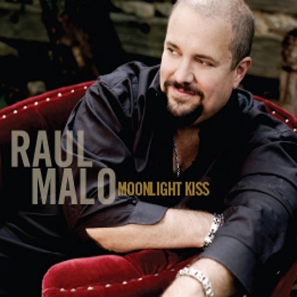 Raul Malo Moonlight Kiss, 2009