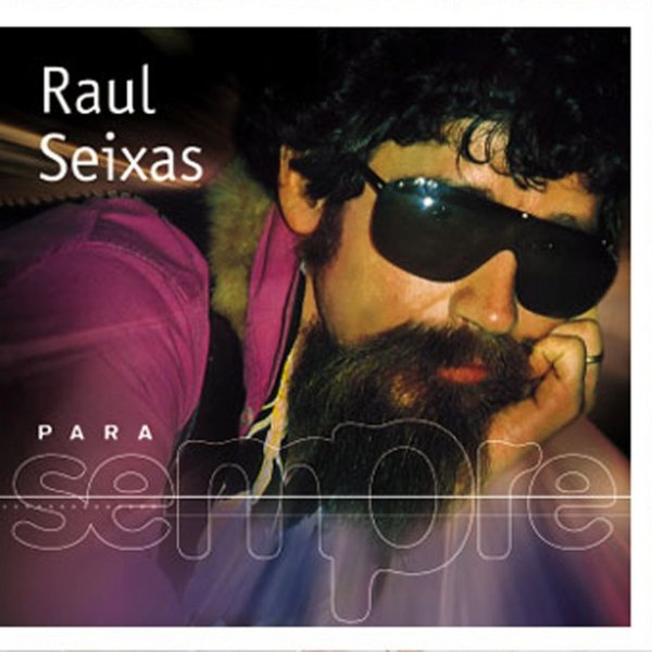 Album Raul Seixas - Para Sempre