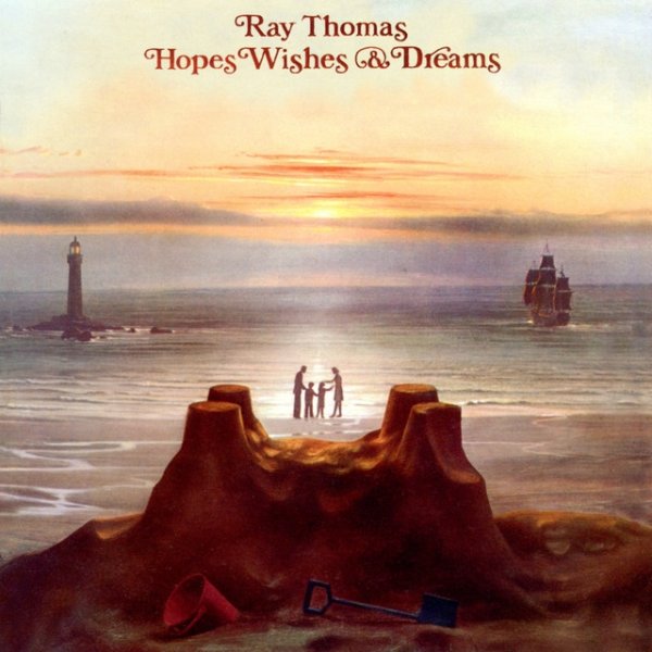 Ray Thomas Hopes, Wishes & Dreams, 2011