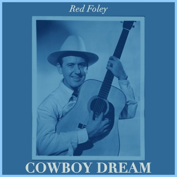 Red Foley Cowboy Dream, 2021