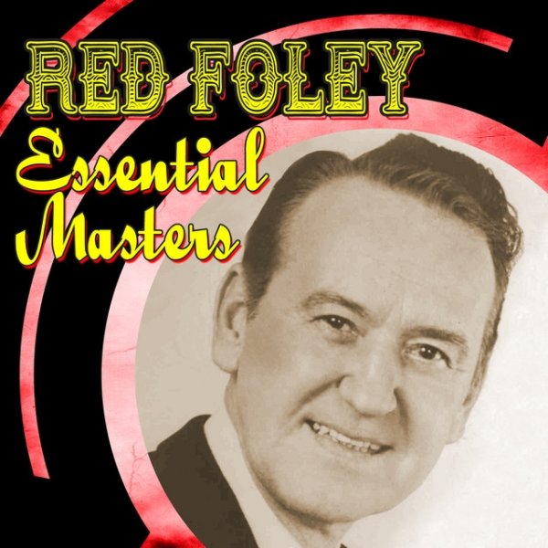 Red Foley Essential Masters, 2013