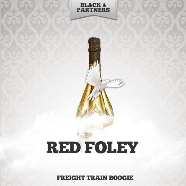 Album Red Foley - Freight Train Boogie