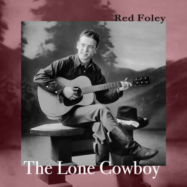 Red Foley The Lone Cowboy, 2021