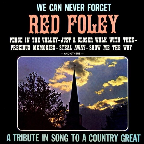 Red Foley We Can Never Forget, 2000