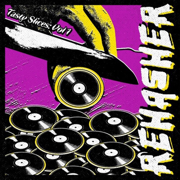 Album Rehasher - Tasty Slices, Vol. 1