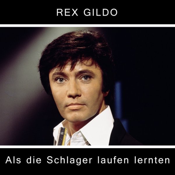 Rex Gildo Als die Schlager laufen lernten, 2020