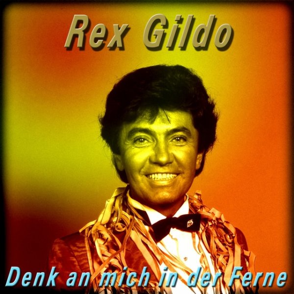 Rex Gildo Denk an mich in der Ferne, 2014