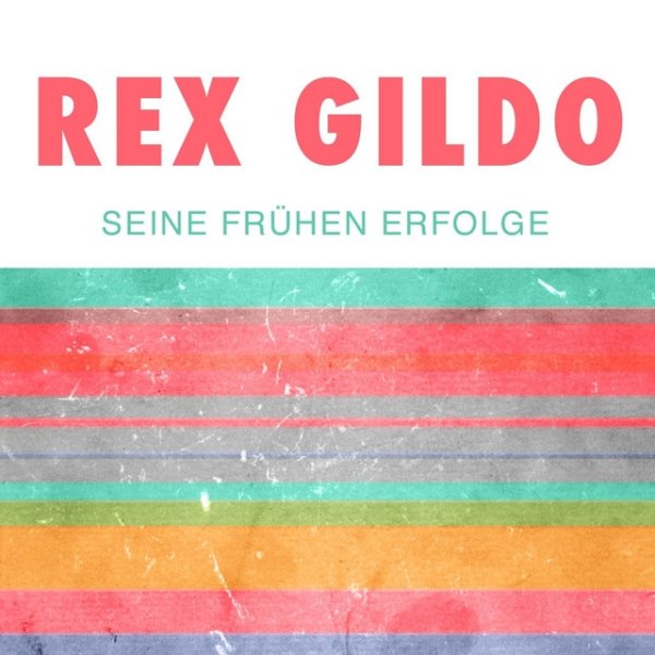 Rex Gildo Seine frühen erfolge, 2014