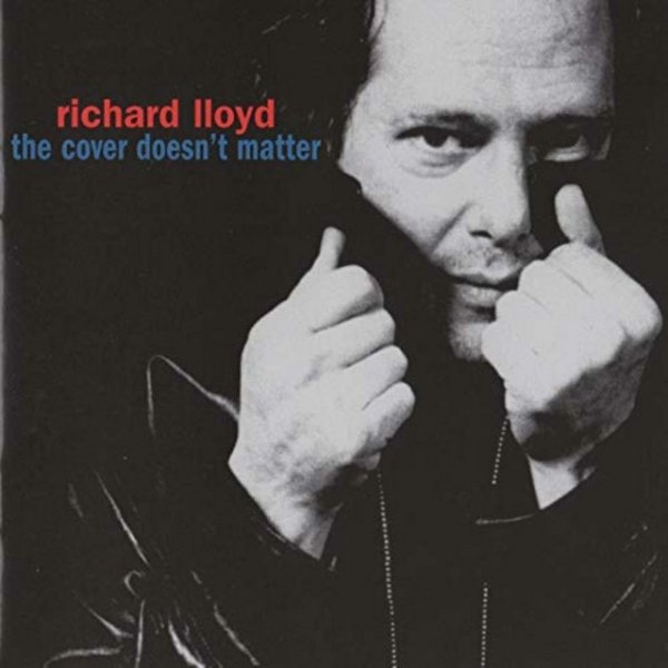 Album Richard Lloyd - The Cover Doesn