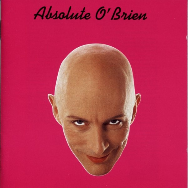 Richard O'Brien Absolute O'Brien, 1999