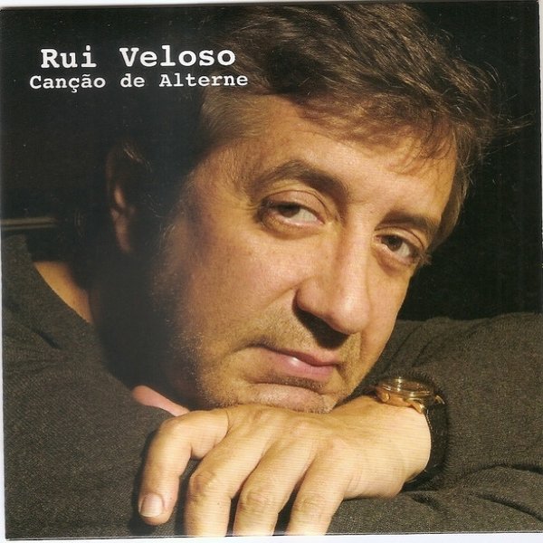 Rui Veloso Canção De Alterne, 2005