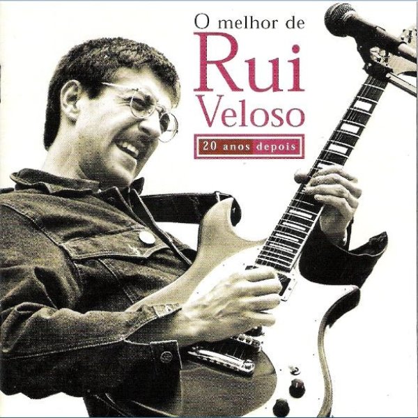 Album Rui Veloso - O Melhor De Rui Veloso (20 Anos Depois)